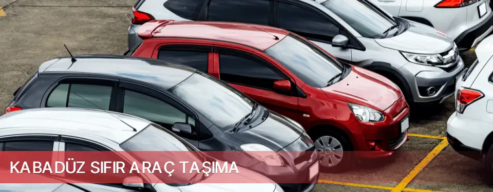 Kabadüz İlçemi Sıfır Araç Taşıma